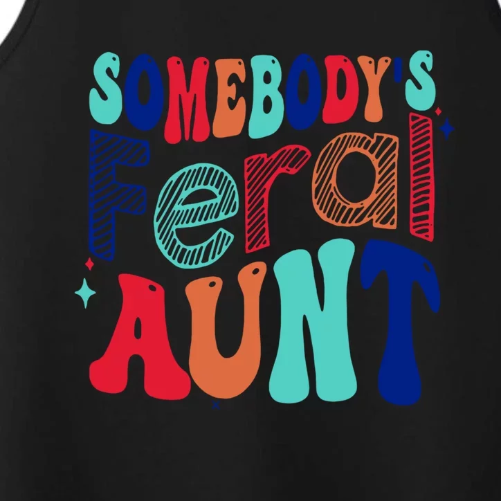 Somebodys Feral Aunt Groovy Mothers Day Cute Gift Performance Tank