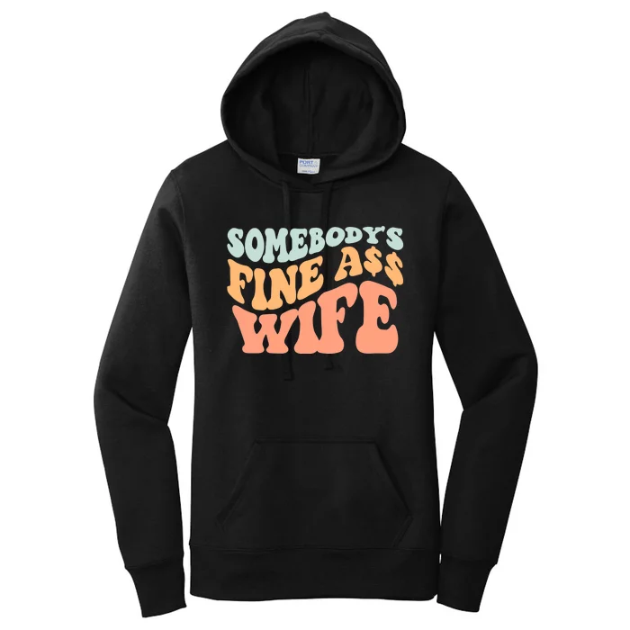 Somebodys Fine Ass Wife Retro Wavy Groovy Vintage Women's Pullover Hoodie