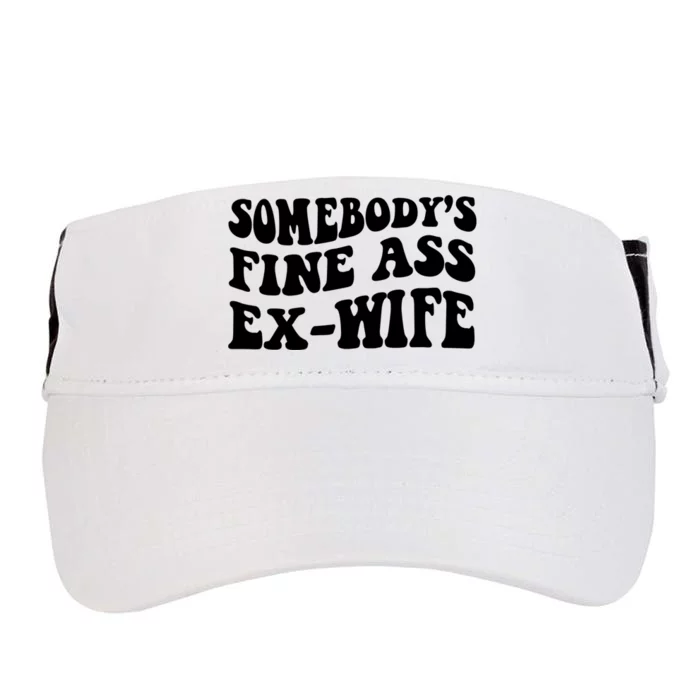 Somebody's Fine Ass ExWife Adult Drive Performance Visor