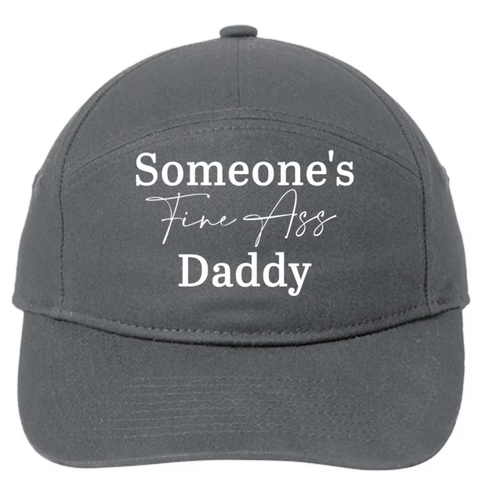 SomeoneS Fine Ass Daddy Apparel 7-Panel Snapback Hat