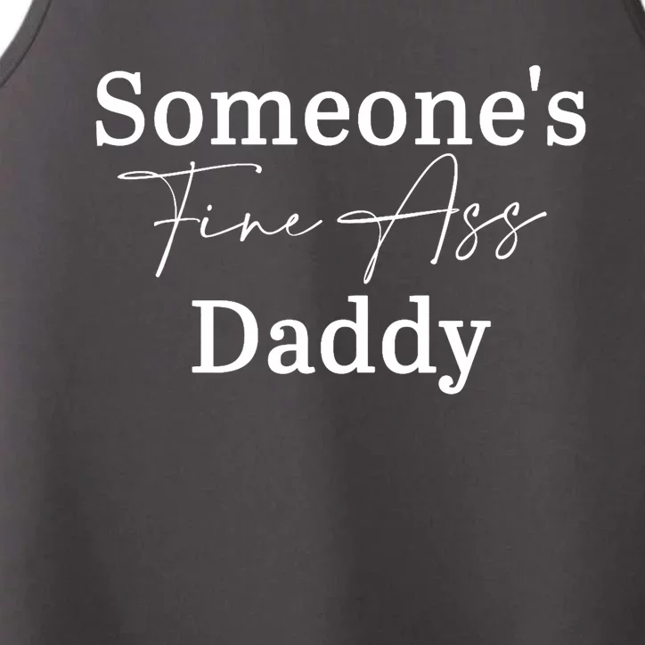 SomeoneS Fine Ass Daddy Apparel Performance Tank