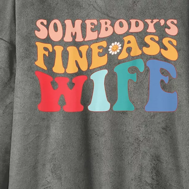 Somebody's Fine Ass Wife Funny Saying Milf Hot Momma Back Hooded Wearable Blanket