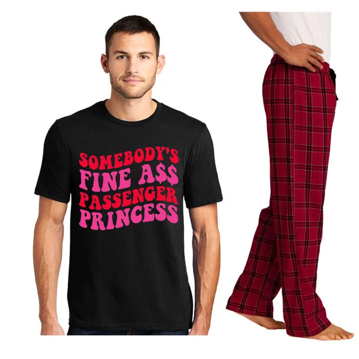 SomebodyS Fine Ass Passenger Princess Quote Pajama Set