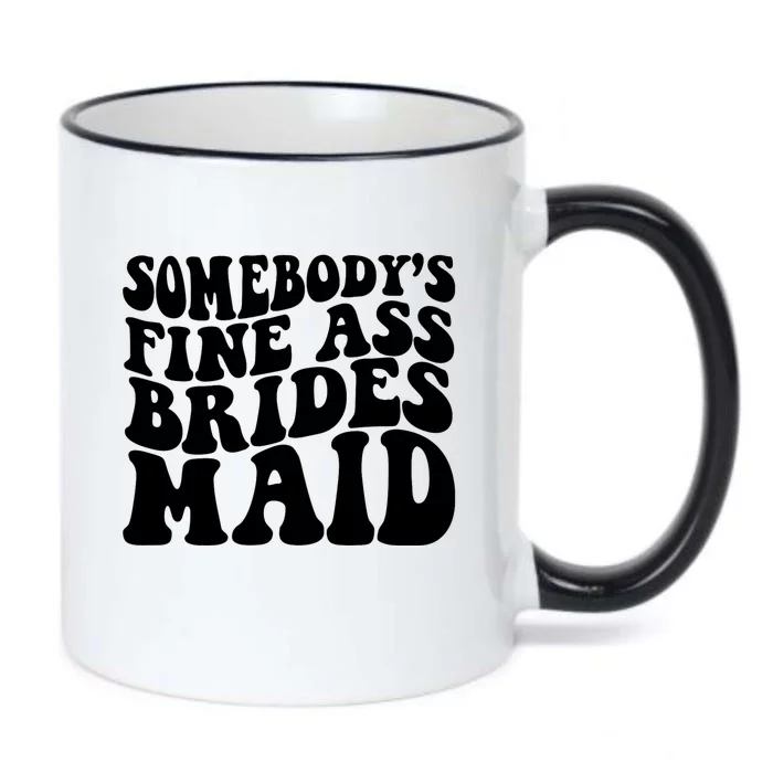 SomebodyS Fine Ass Bridesmaid Black Color Changing Mug