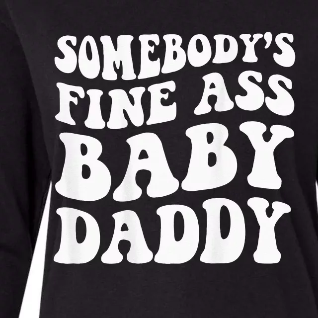 Somebodys Fine Ass Baby Daddy Womens Cotton Relaxed Long Sleeve T-Shirt