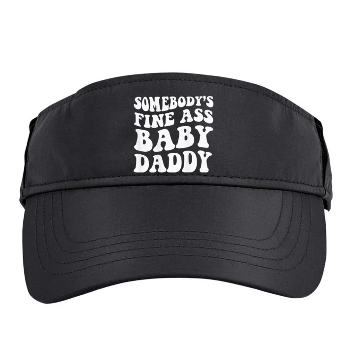 Somebodys Fine Ass Baby Daddy Adult Drive Performance Visor