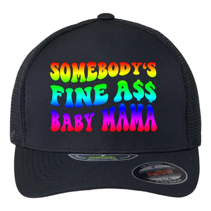 Somebody's Fine Ass Baby Mama Funny Saying Cute Mom Cool Gift Flexfit Unipanel Trucker Cap