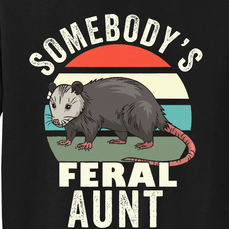 Somebody's Feral Aunt Retro Feral Cat Auntie Animal Cat Mom Tall Sweatshirt