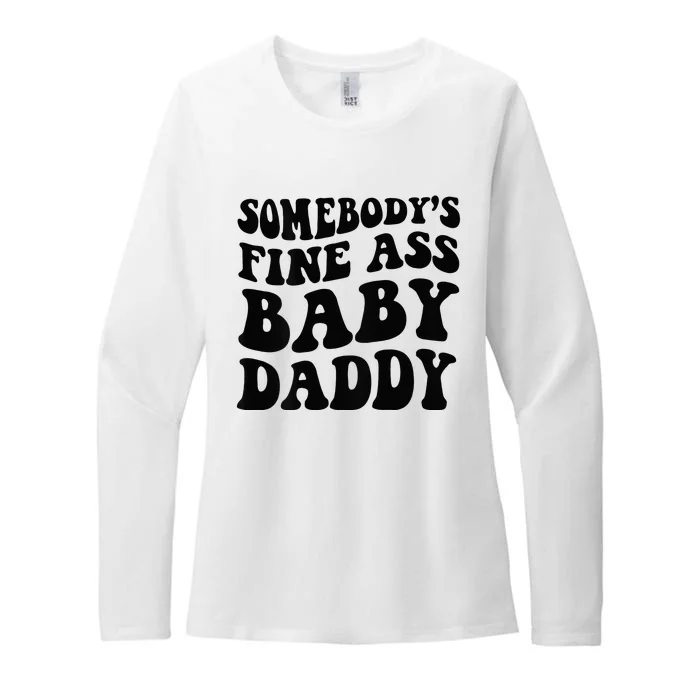 Somebodys Fine Ass Baby Daddy Womens CVC Long Sleeve Shirt