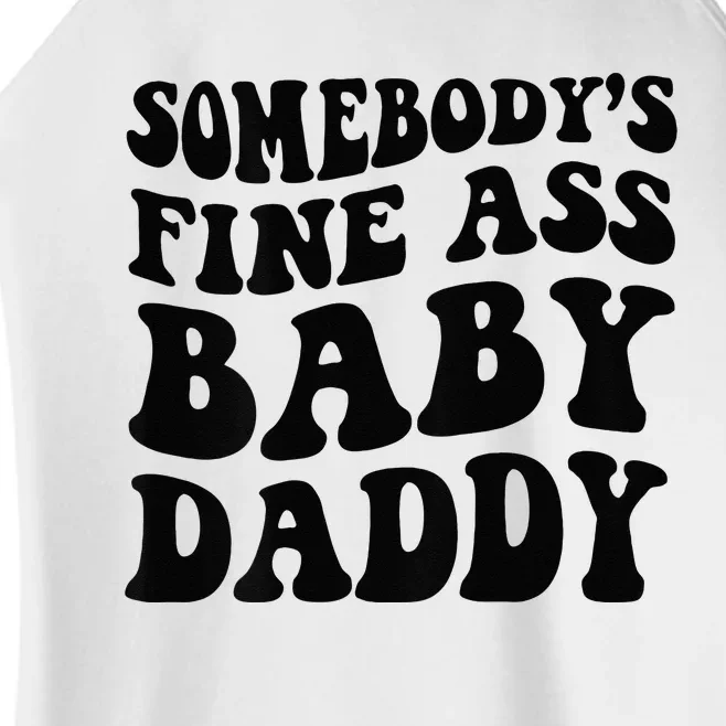 Somebodys Fine Ass Baby Daddy Women’s Perfect Tri Rocker Tank