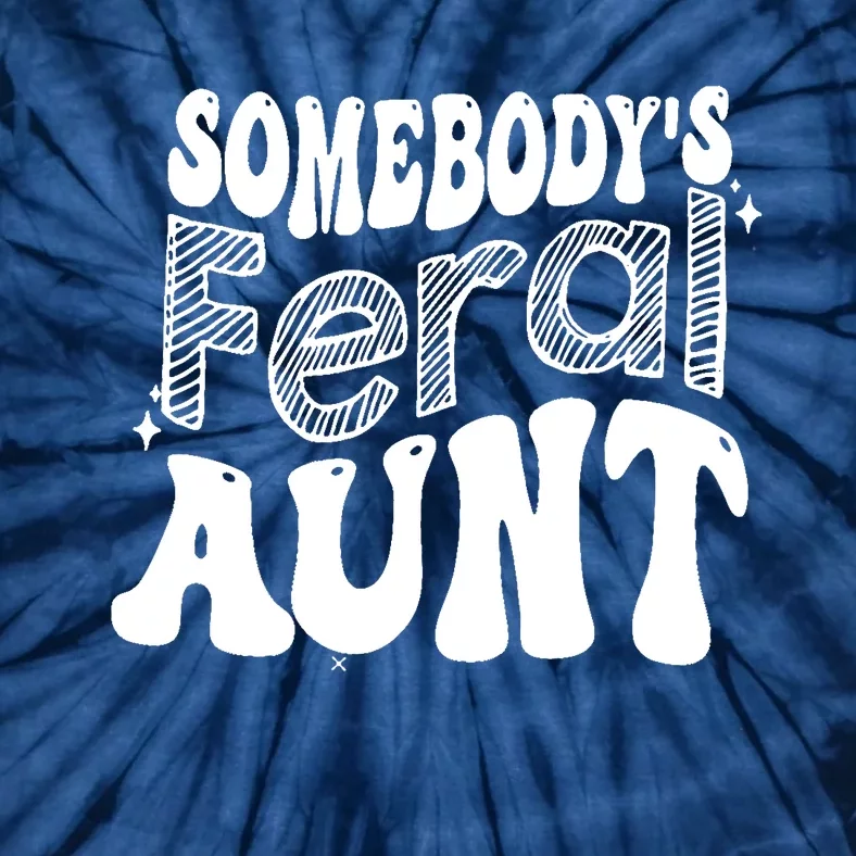 Somebody's Feral Aunt (on back) Tie-Dye T-Shirt