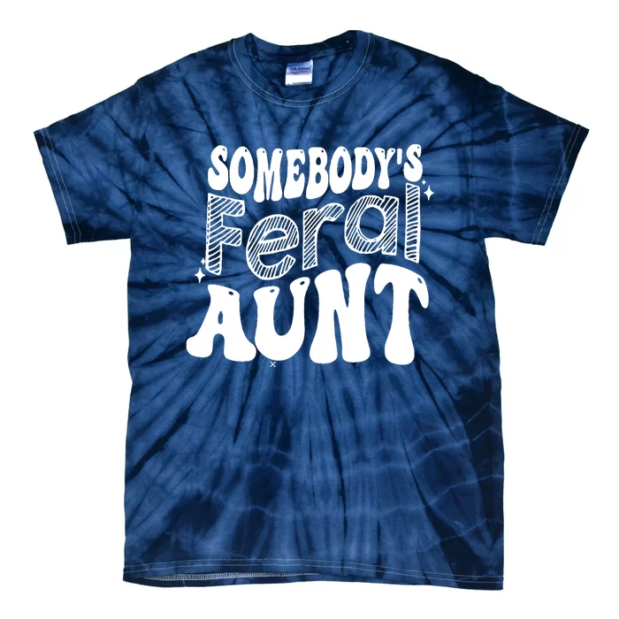 Somebody's Feral Aunt (on back) Tie-Dye T-Shirt