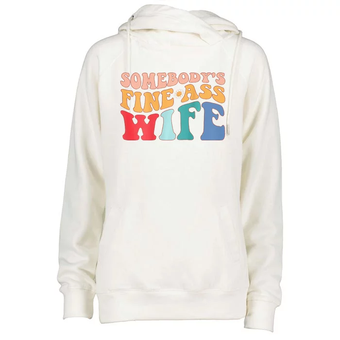 Somebodys Fine Ass Wife Funny Saying Milf Hot Momma Womens Funnel Neck Pullover Hood