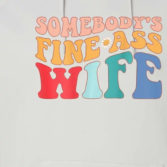 Somebodys Fine Ass Wife Funny Saying Milf Hot Momma Performance Fleece Hoodie