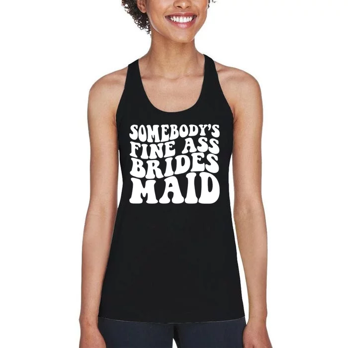 Somebodys Fine Ass Bridesmaid Women's Racerback Tank