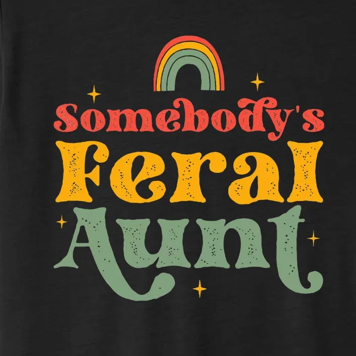 Somebody's Feral Aunt ChromaSoft Performance T-Shirt