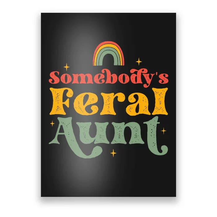 Somebody's Feral Aunt Poster