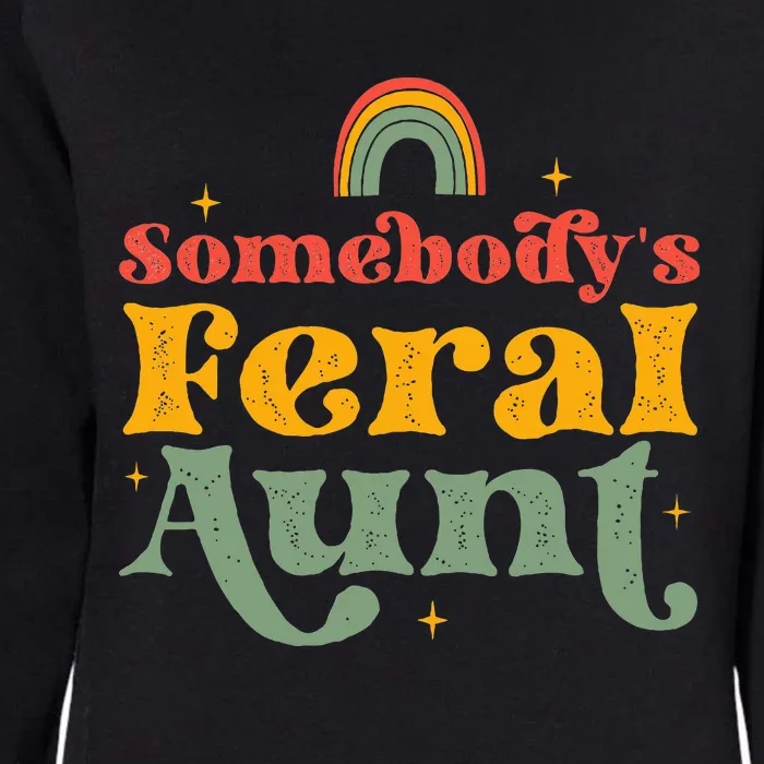 Somebody's Feral Aunt Womens California Wash Sweatshirt