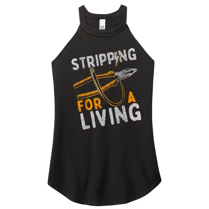 Stripping For A Living Electrician Work Electrical Worker Women’s Perfect Tri Rocker Tank