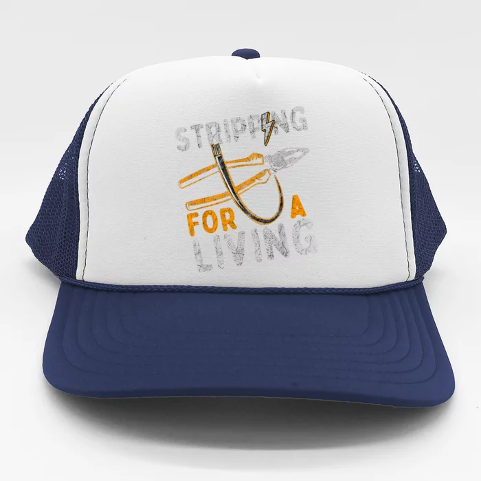 Stripping For A Living Electrician Work Electrical Worker Trucker Hat