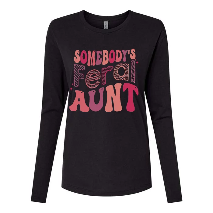 Somebody's Feral Aunt Groovy For Aunt Mothers Day Womens Cotton Relaxed Long Sleeve T-Shirt