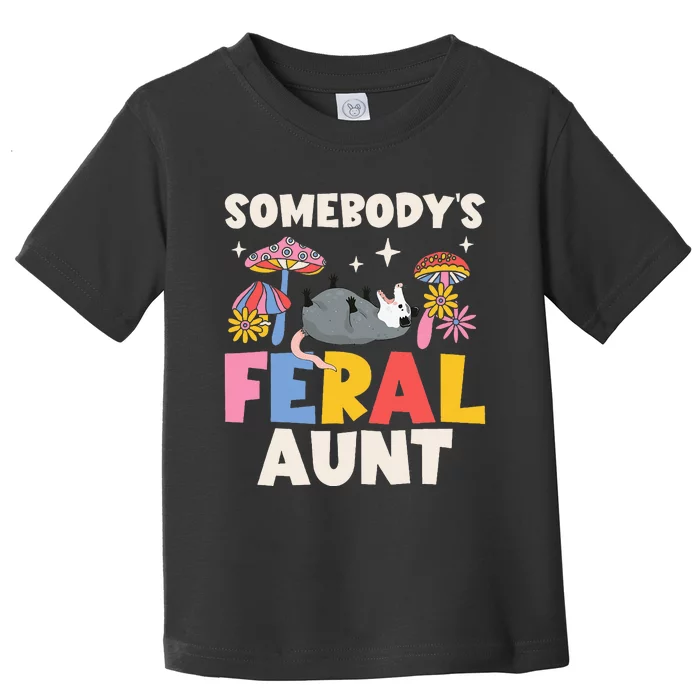 Somebody's Feral Aunt Opossum Wild Auntie Groovy Mushroom Toddler T-Shirt