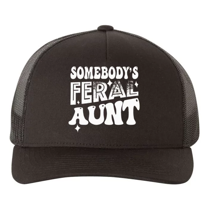 Somebody's Feral Aunt Yupoong Adult 5-Panel Trucker Hat