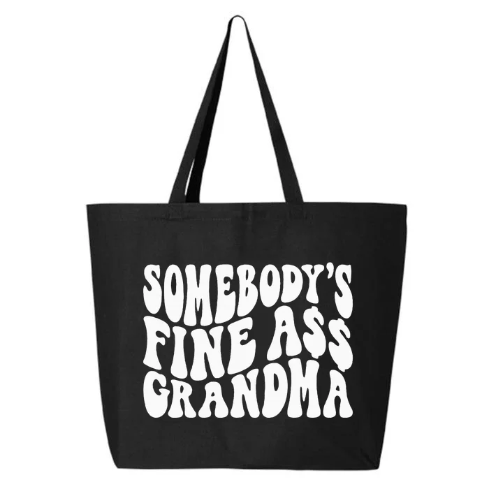 SomebodyS Fine Ass Grandma Funny 25L Jumbo Tote