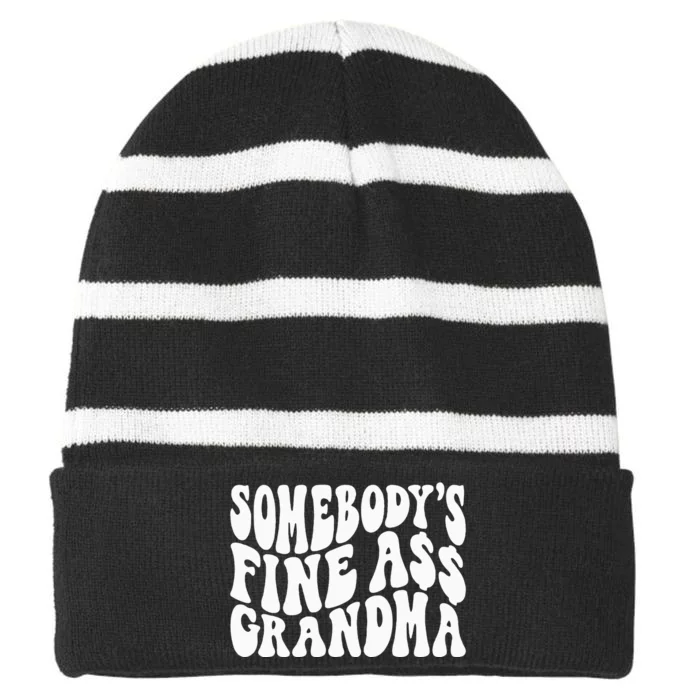 SomebodyS Fine Ass Grandma Funny Striped Beanie with Solid Band