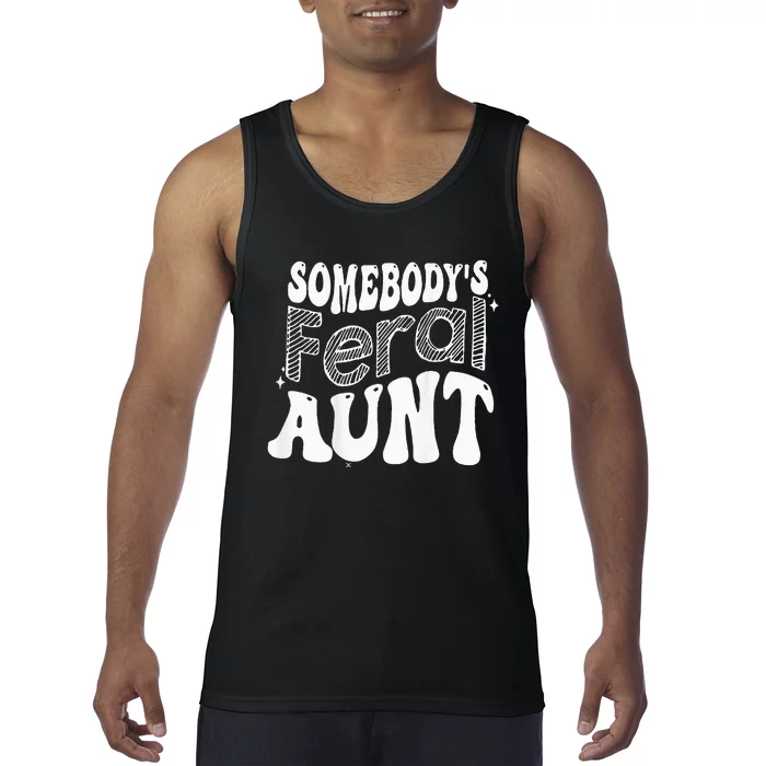 Somebodys Feral Aunt Tank Top