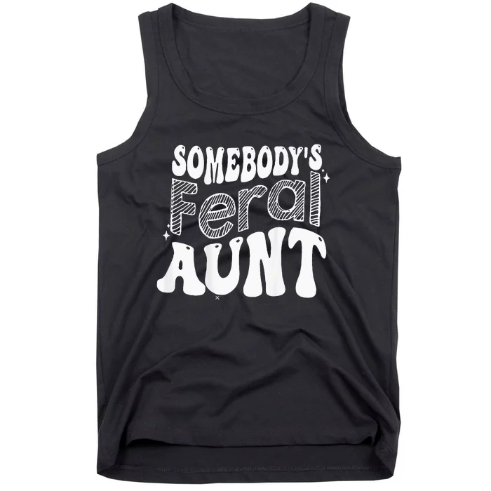 Somebodys Feral Aunt Tank Top