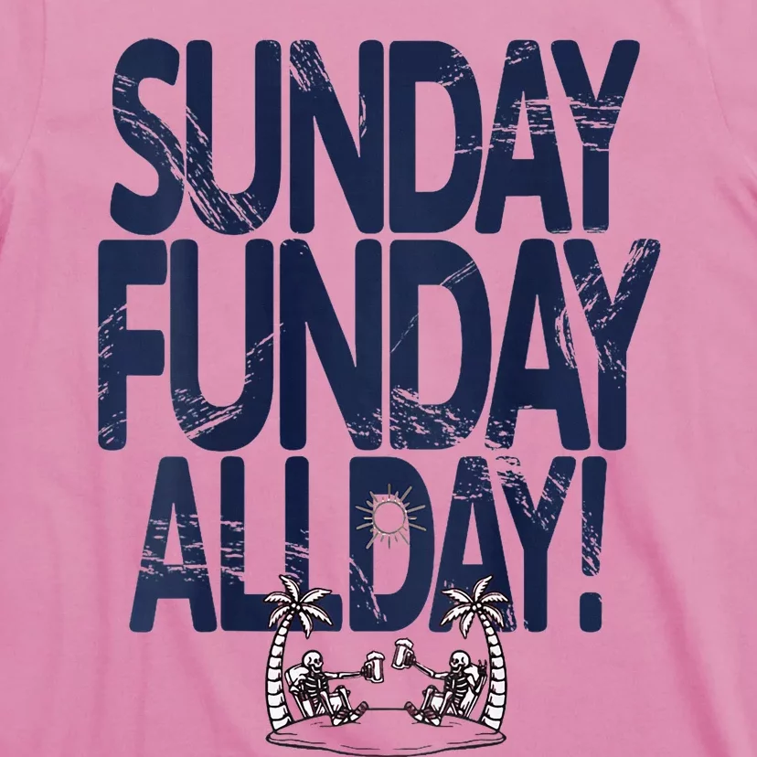 Sunday Funday All Day T-Shirt