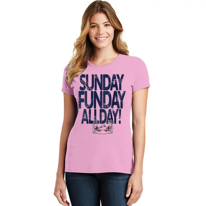 Sunday Funday All Day Women's T-Shirt