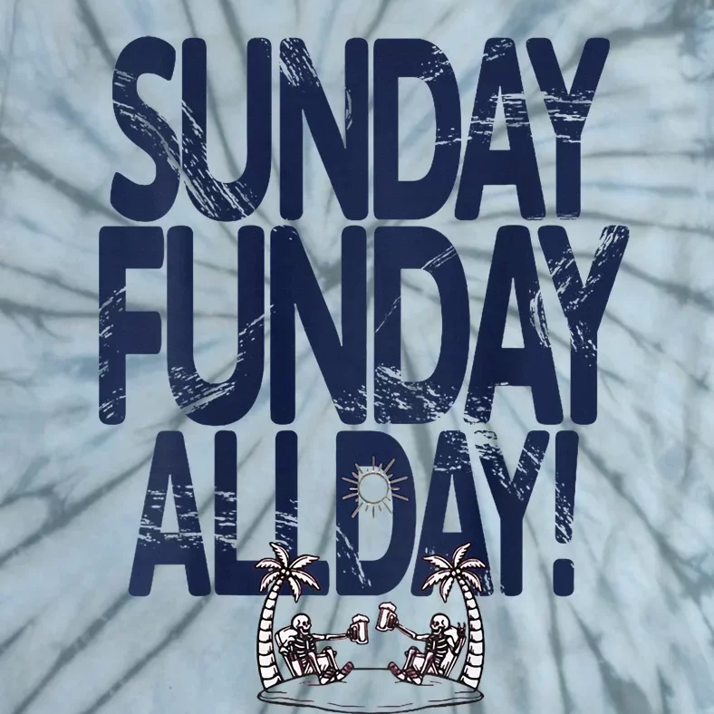 Sunday Funday All Day Tie-Dye T-Shirt