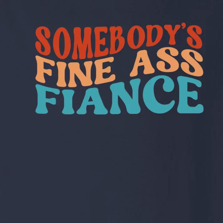 Somebody's Fine Ass Fiance Funny Mom Saying Retro Groovy Toddler Long Sleeve Shirt