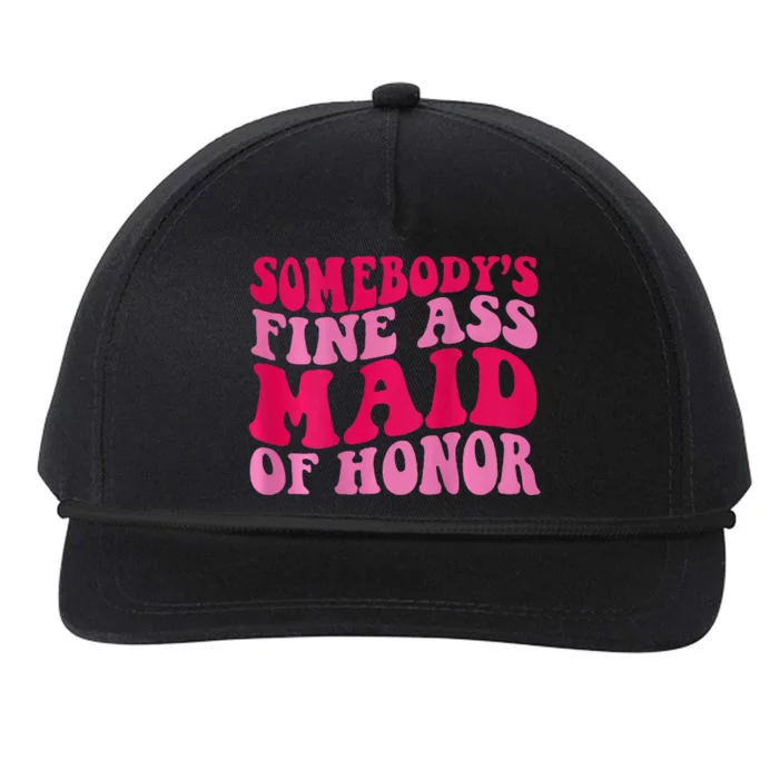 SomebodyS Fine Ass Maid Of Honor Snapback Five-Panel Rope Hat