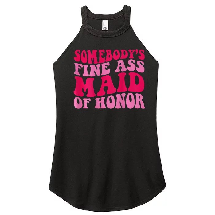 SomebodyS Fine Ass Maid Of Honor Women’s Perfect Tri Rocker Tank