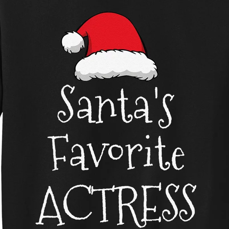 Santas Favorite Actress Christmas Funny Gift Pajama Xmas Tall Sweatshirt