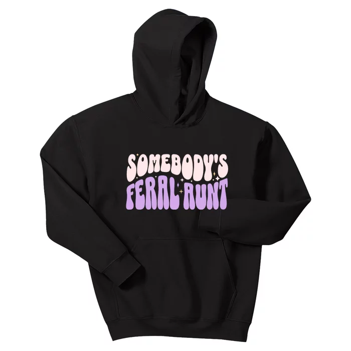 SomebodyS Feral Aunt Kids Hoodie