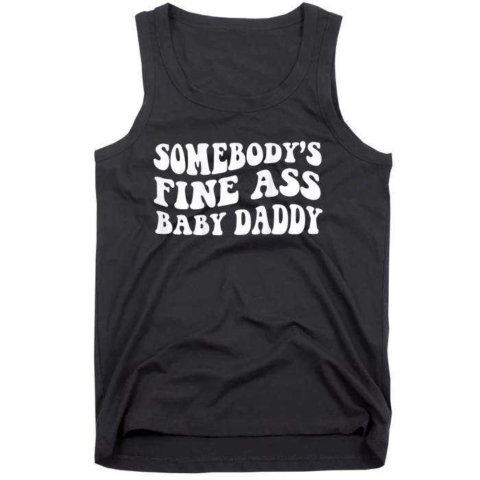 Somebody's Fine Ass Baby Daddy Tank Top