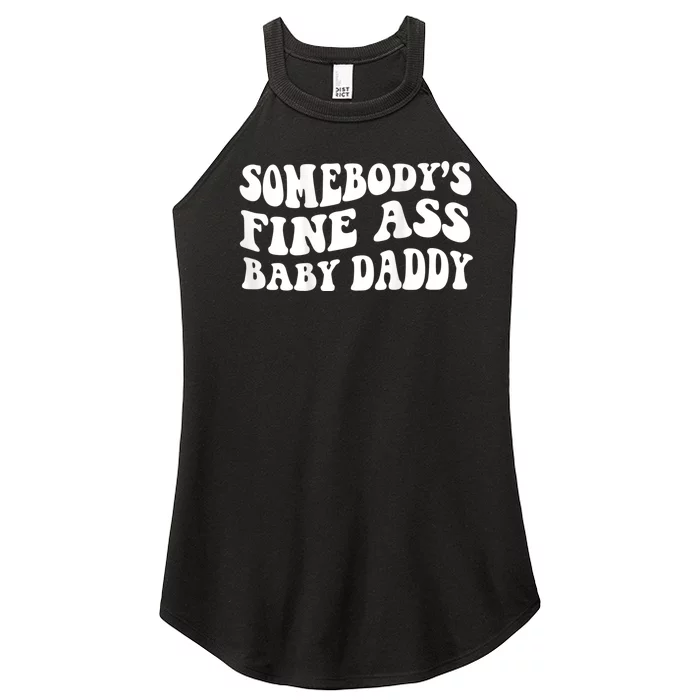 Somebody's Fine Ass Baby Daddy Women’s Perfect Tri Rocker Tank