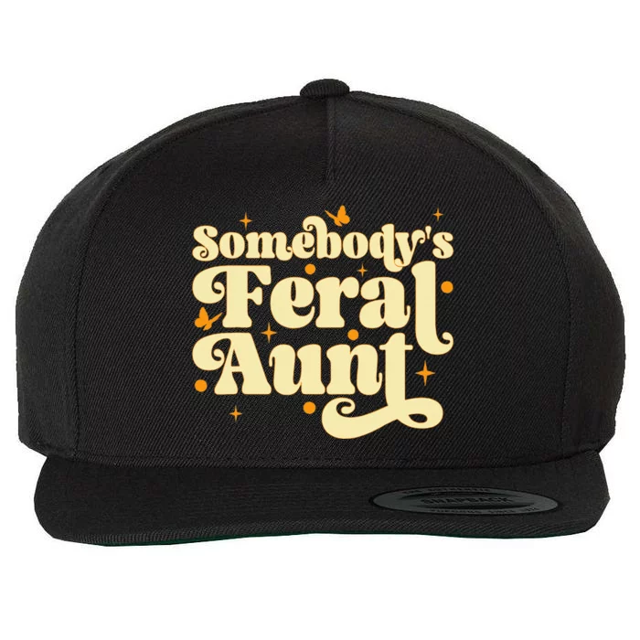 Somebody's Feral Aunt Funny aunt Wool Snapback Cap