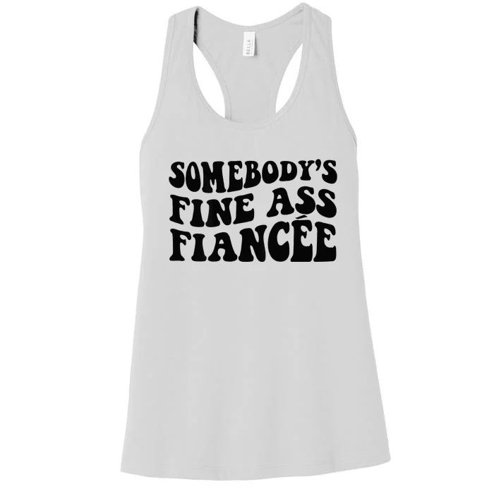 Somebodys Fine Ass Fiancee Women's Racerback Tank