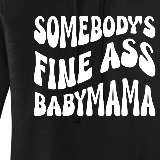 Somebodys Fine Ass Baby Mama Cute Women's Pullover Hoodie