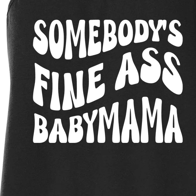 Somebodys Fine Ass Baby Mama Cute Women's Racerback Tank