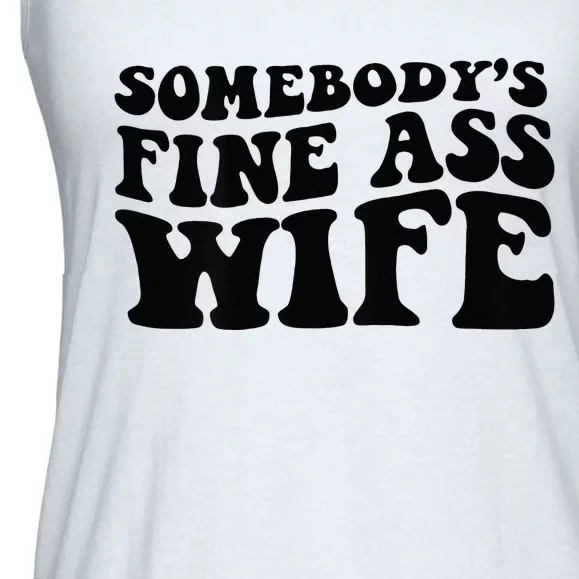 Somebodys Fine Ass Wife Ladies Essential Flowy Tank