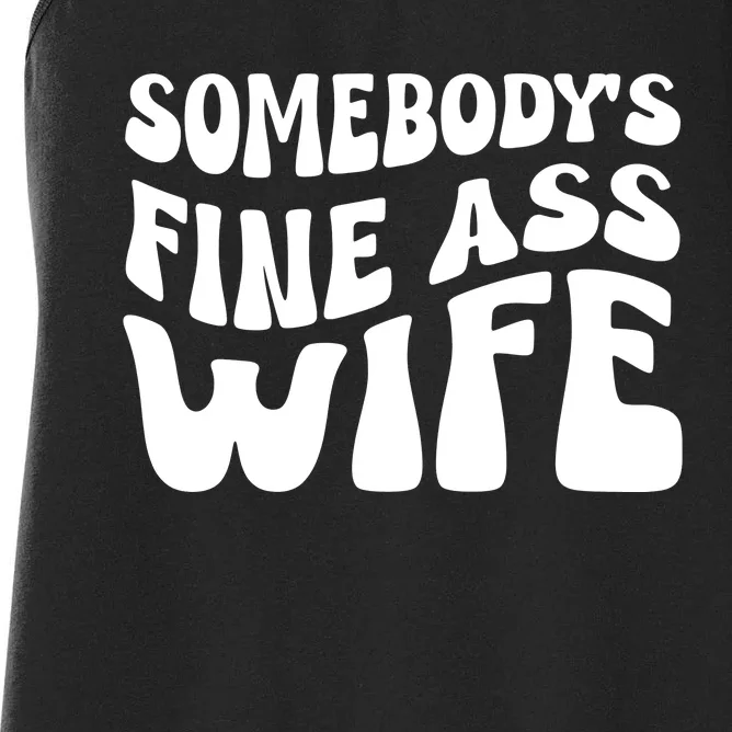 Somebodys Fine Ass Wife Cute Women's Racerback Tank