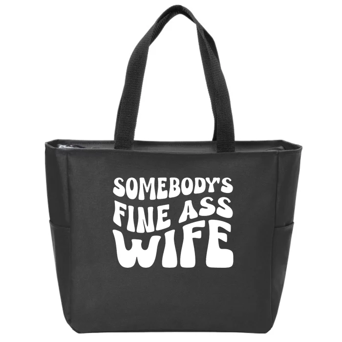 Somebodys Fine Ass Wife Cute Zip Tote Bag