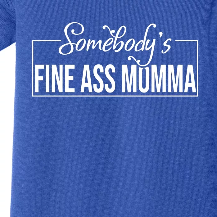 SomebodyS Fine Ass Momma Cute Gift Baby Bodysuit