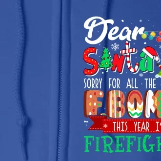 Sorry For All The Fbombs IM A Firefighter Xmas Proud Job Great Gift Full Zip Hoodie